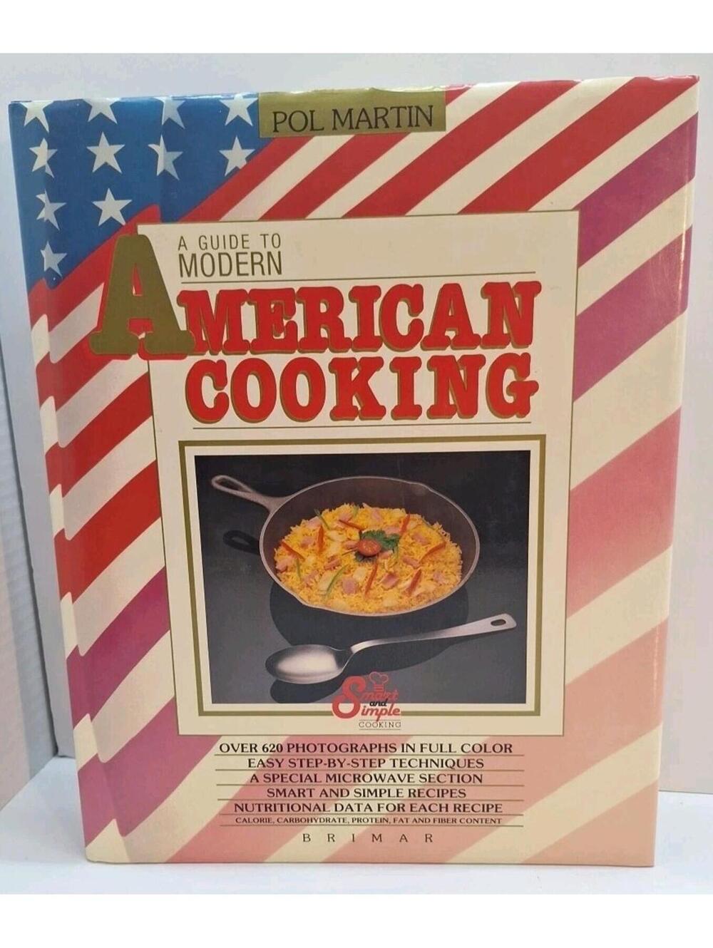 A Guide To Modern American Cooking Pol Martin 1989 Over 620 Photos Full Color